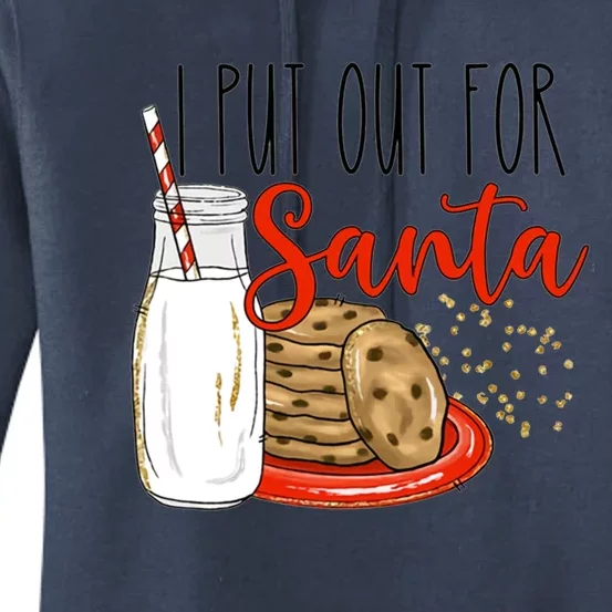 I Put Out For Santa Funny Christmas Family Milk Cookie Funny Gift Women's Pullover Hoodie