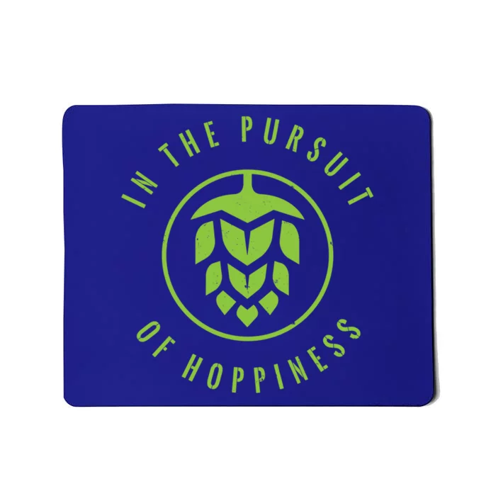 In Pursuit Of Hoppiness Funny Gift Cool Craft Beer Gift Mousepad