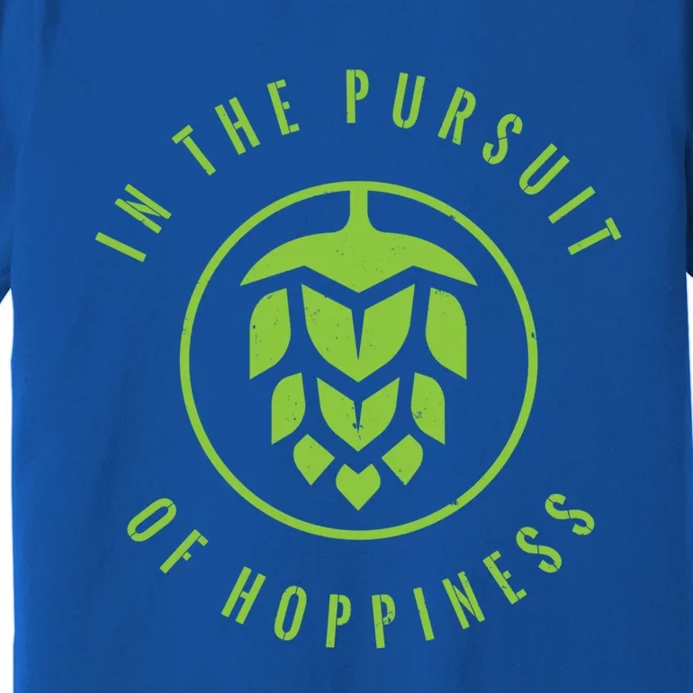 In Pursuit Of Hoppiness Funny Gift Cool Craft Beer Gift Premium T-Shirt