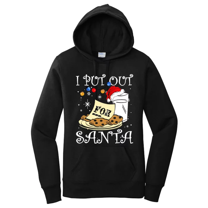 I Put Out For Santa Milk And Cookies Christmas Funny Sarcasm Women's Pullover Hoodie