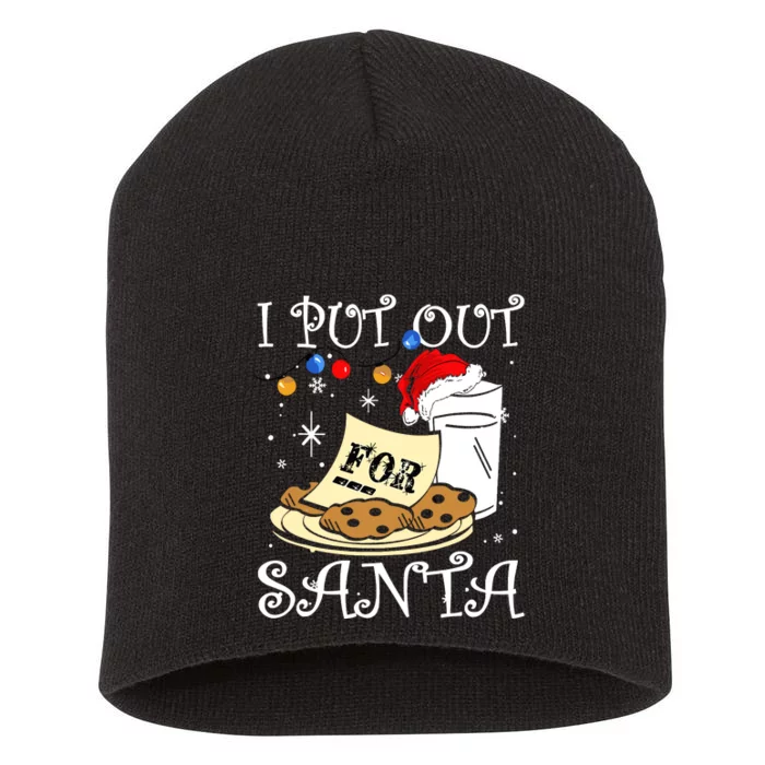 I Put Out For Santa Milk And Cookies Christmas Funny Sarcasm Short Acrylic Beanie