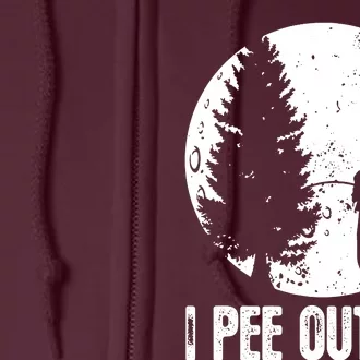 I Pee Outside Inappropriate Full Zip Hoodie