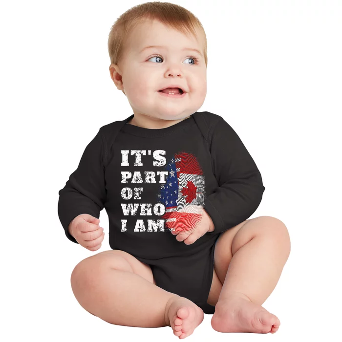 ItS Part Of Who I Am American And Canadian Mixed Heritage Baby Long Sleeve Bodysuit