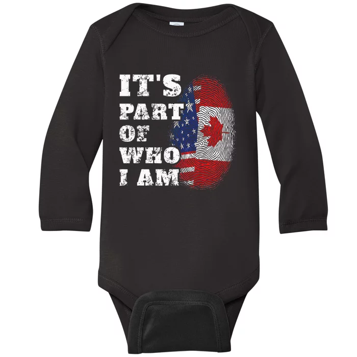 ItS Part Of Who I Am American And Canadian Mixed Heritage Baby Long Sleeve Bodysuit