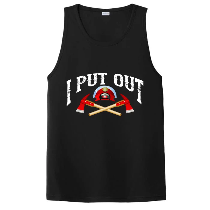 I Put Out Firefighter Cute Fire Fighters Heroes Funny Gift Performance Tank