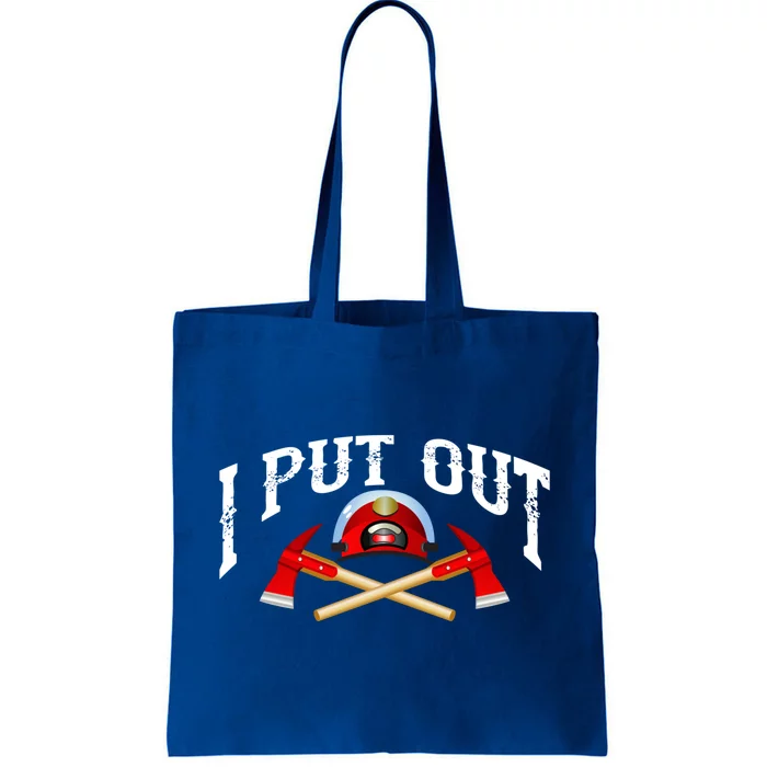 I Put Out Firefighter Cute Fire Fighters Heroes Funny Gift Tote Bag