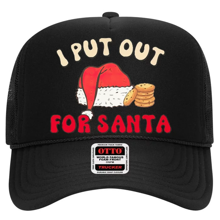 I Put Out For Santa Christmas Couple High Crown Mesh Trucker Hat