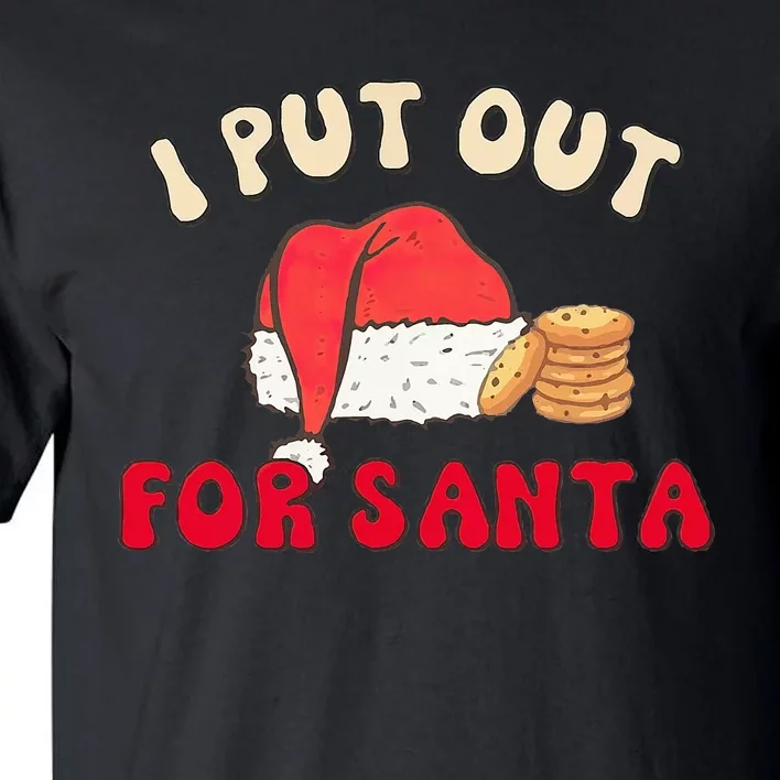 I Put Out For Santa Christmas Couple Tall T-Shirt