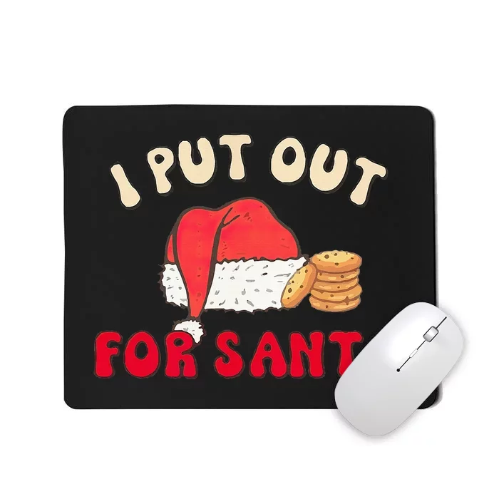 I Put Out For Santa Christmas Couple Mousepad