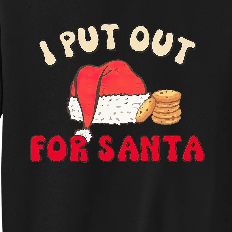 I Put Out For Santa Christmas Couple Tall Sweatshirt