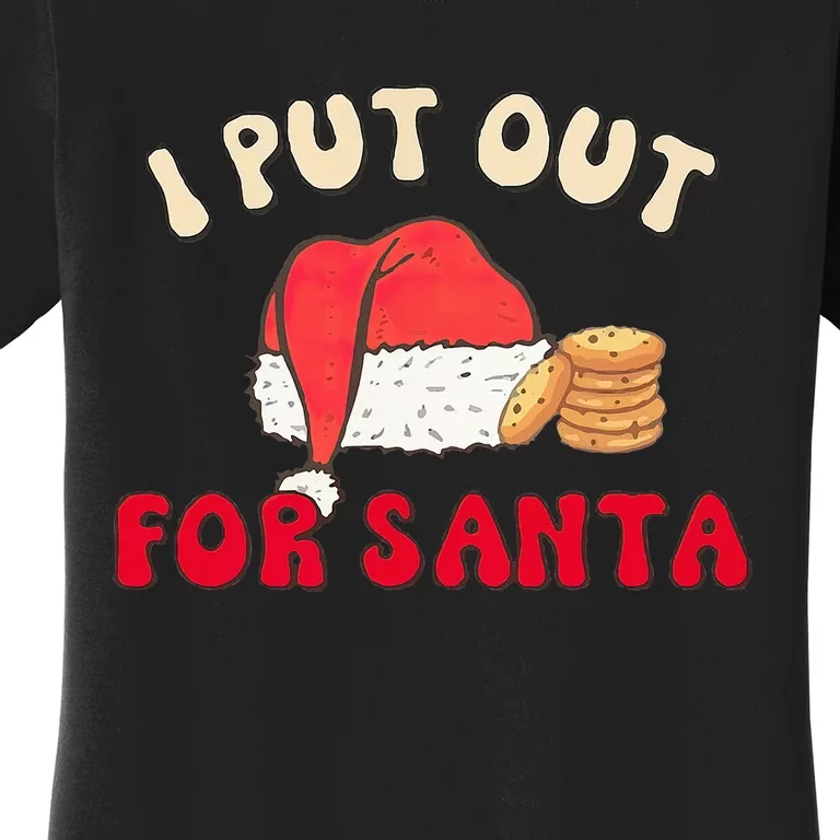 I Put Out For Santa Christmas Couple Women's T-Shirt