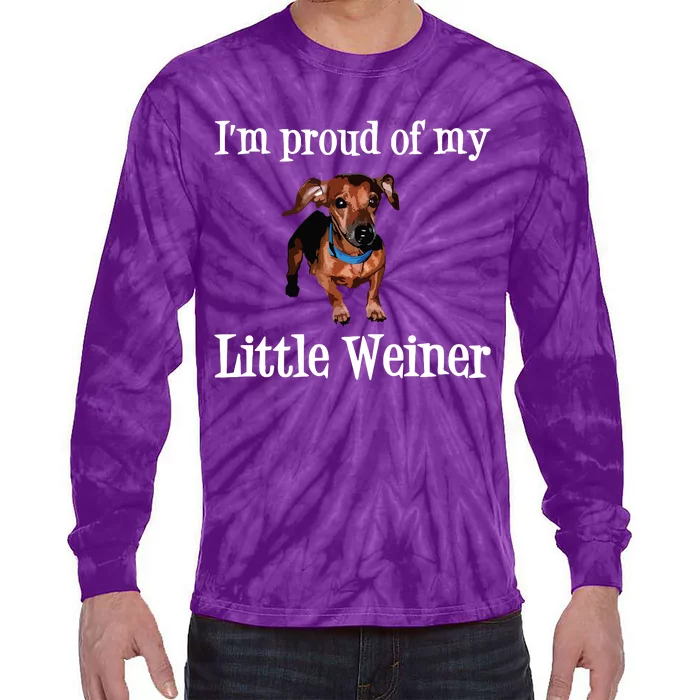 Im Proud Of My Little Weiner Funny Dachshund Dog Lover Tie-Dye Long Sleeve Shirt