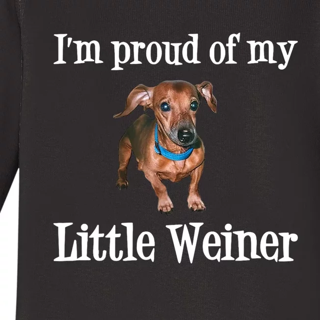 IM Proud Of My Little Weiner Funny Dachshund Dog Lover Baby Long Sleeve Bodysuit