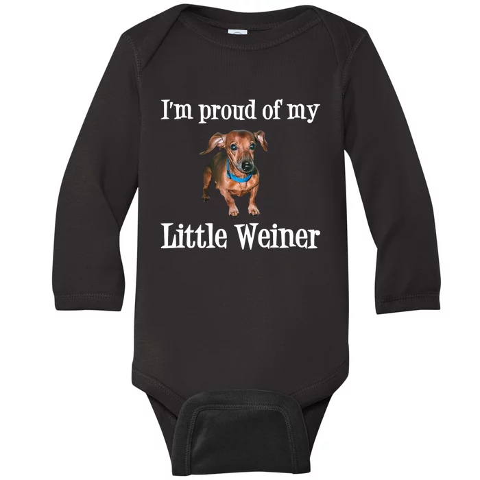 IM Proud Of My Little Weiner Funny Dachshund Dog Lover Baby Long Sleeve Bodysuit