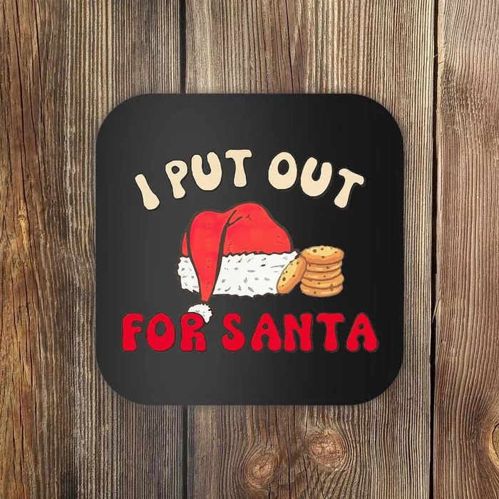 I Put Out For Santa Christmas Couple Coaster