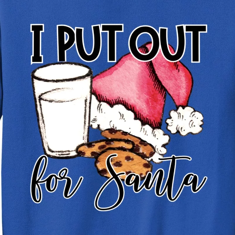 I Put Out For Santa Cookies And Milk Gift Tall Sweatshirt