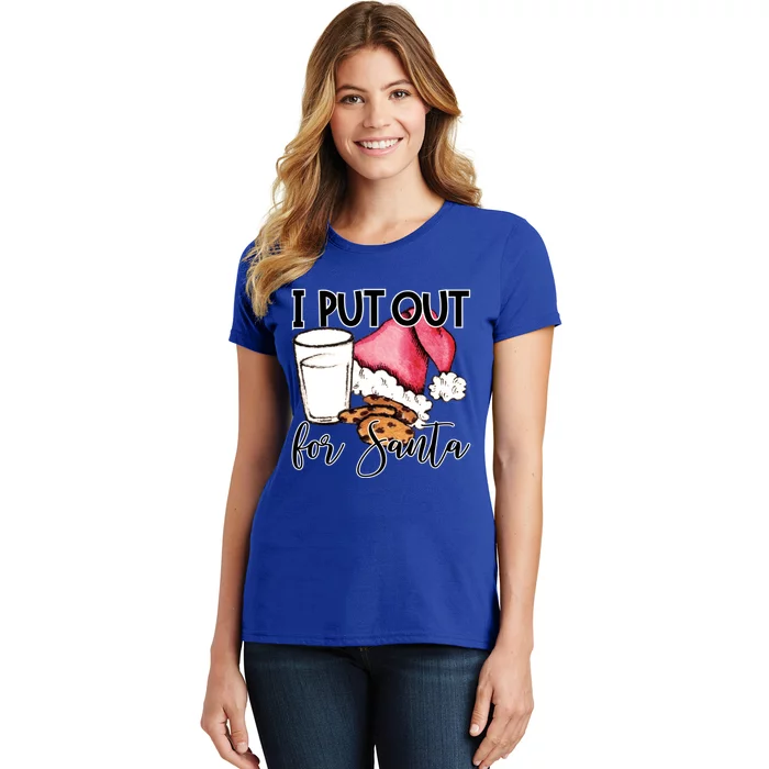 I Put Out For Santa Cookies And Milk Gift Women's T-Shirt