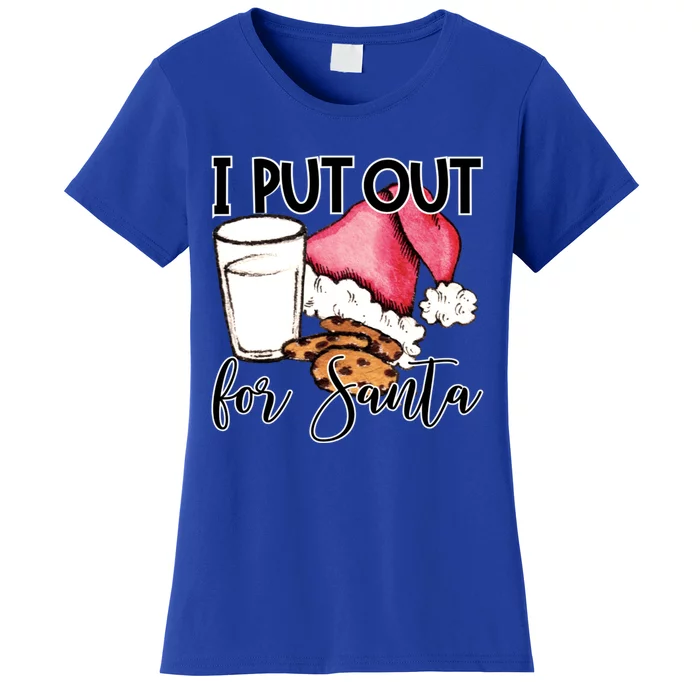 I Put Out For Santa Cookies And Milk Gift Women's T-Shirt