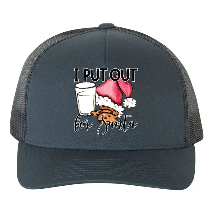 I Put Out For Santa Cookies And Milk Gift Yupoong Adult 5-Panel Trucker Hat