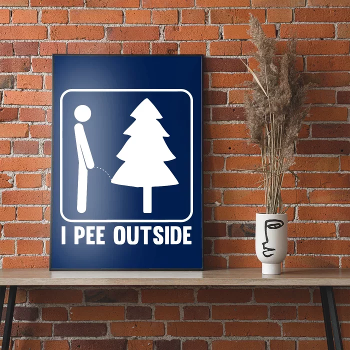 I Pee Outside Poster