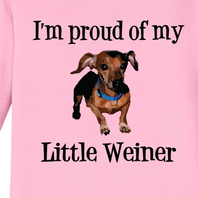 Im Proud Of My Little Weiner Funny Dog Lover Animal Lover Baby Long Sleeve Bodysuit