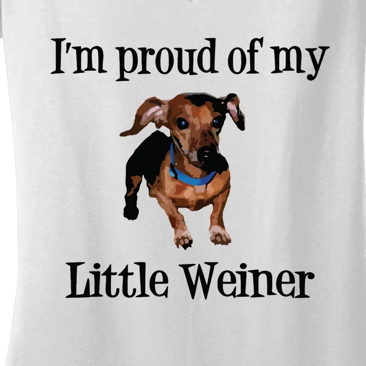 Im Proud Of My Little Weiner Funny Dog Lover Animal Lover Women's V-Neck T-Shirt