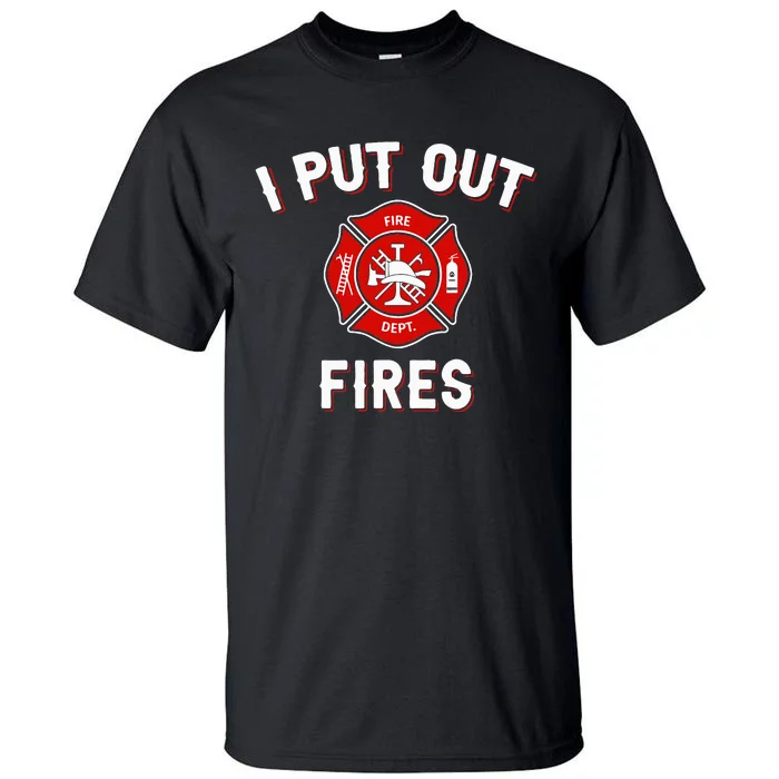 I Put Out Fires Firefighter Fireman Halloween Costume Tall T-Shirt