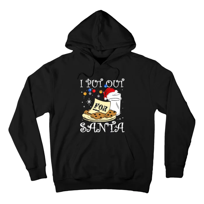 I Put Out For Santa Milk And Cookies Christmas Funny Sarcasm Hoodie