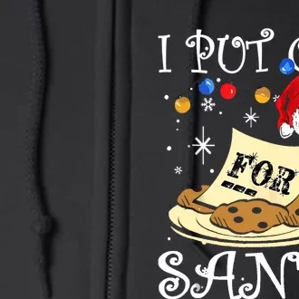 I Put Out For Santa Milk And Cookies Christmas Funny Sarcasm Full Zip Hoodie