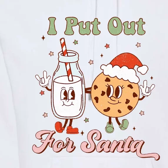 I Put Out For Santa Funny Milk And Cookie Christmas Retro Premium Hoodie