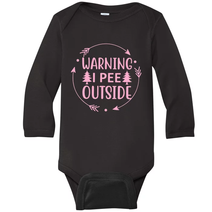 I Pee Outside I Love Peeing Outside Funny Camping Baby Long Sleeve Bodysuit