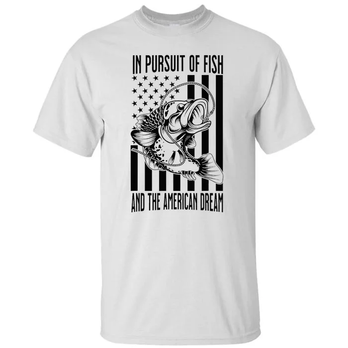 In Pursuit of Fish and the American Dream Flag Patriotic Tall T-Shirt