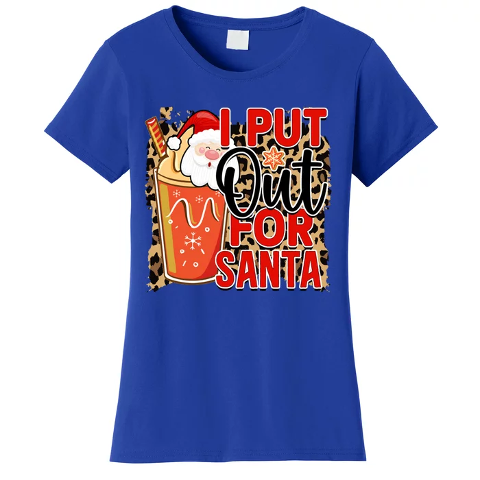 I Put Out For Santa Is Funny Christmas Is Holiday Party Gift Women's T-Shirt