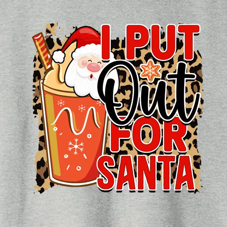 I Put Out For Santa Is Funny Christmas Is Holiday Party Gift Women's Crop Top Tee