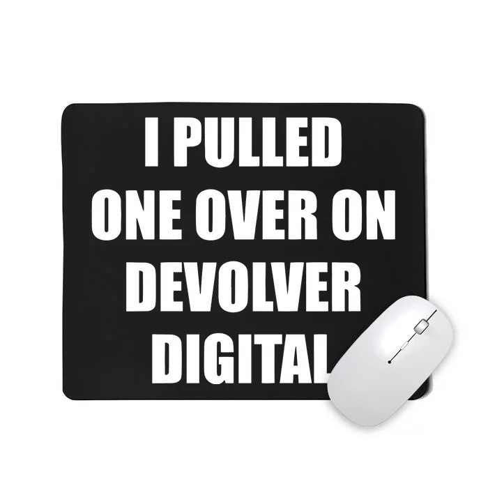 I Pulled One Over On Devolver Mousepad