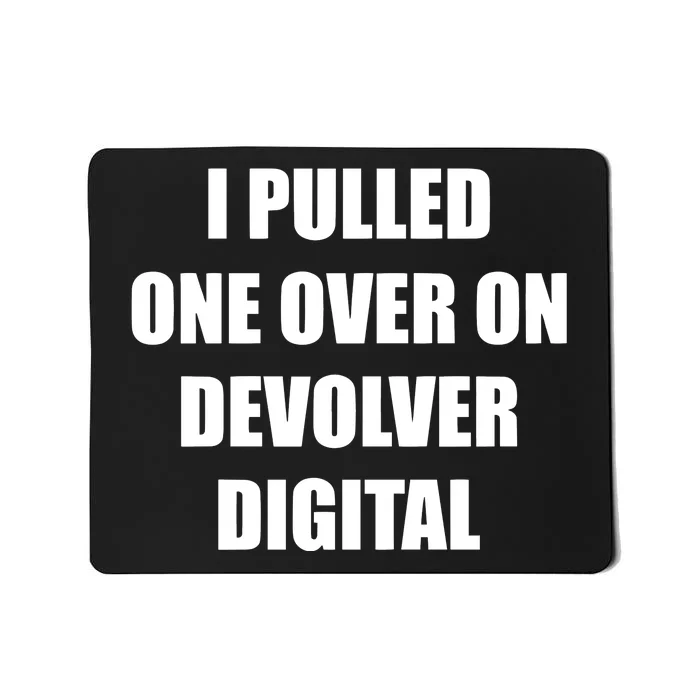 I Pulled One Over On Devolver Mousepad