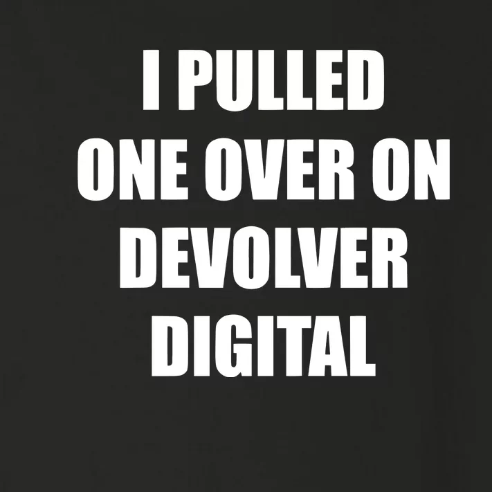 I Pulled One Over On Devolver Toddler Long Sleeve Shirt