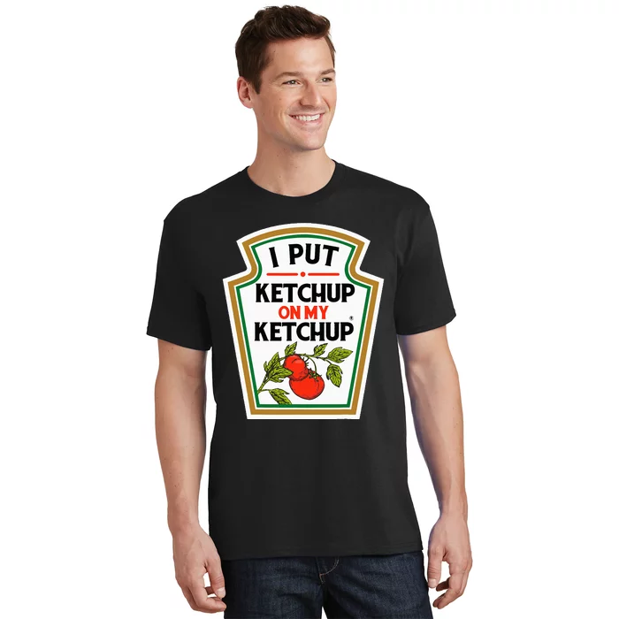 I Put On My K.E.T.C.H.U.P Tomato Diy Halloween T-Shirt