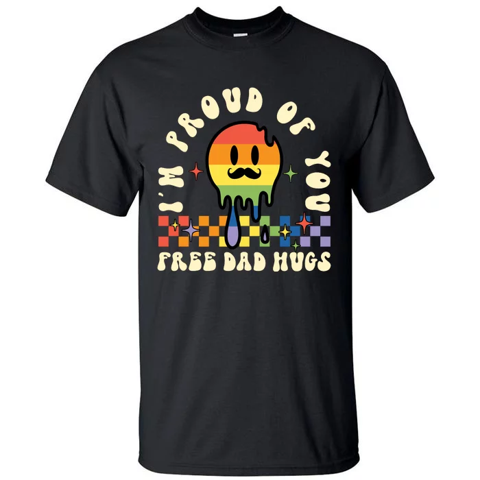 Im Proud Of You Free Dad Hugs LGBT Tall T-Shirt