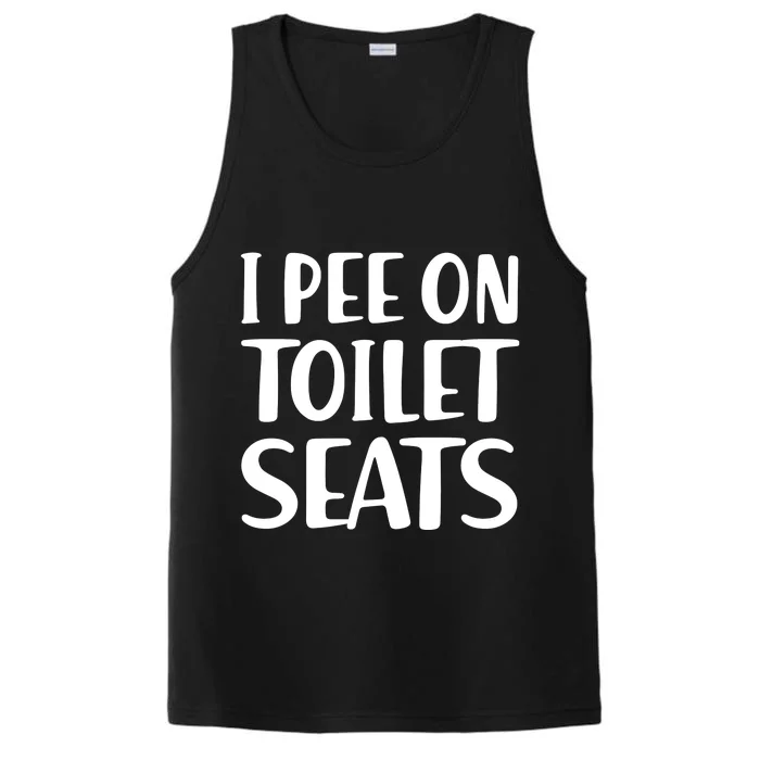 I Pee On Toilet Seats Performance Tank