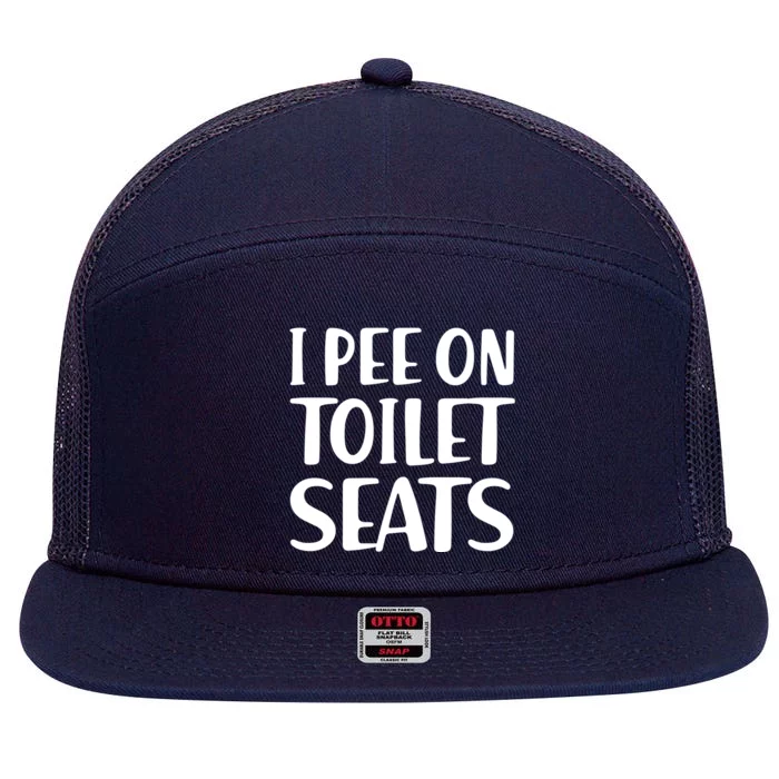 I Pee On Toilet Seats 7 Panel Mesh Trucker Snapback Hat