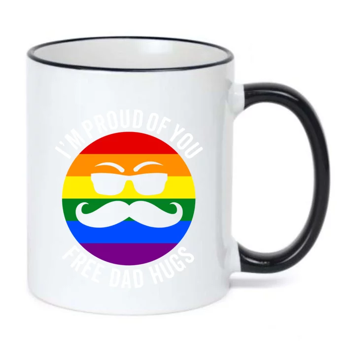 IM Proud Of You Free Dad Hugs Pride Lgbtq Ally Great Gift Black Color Changing Mug