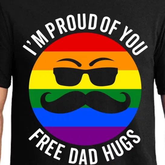 IM Proud Of You Free Dad Hugs Pride Lgbtq Ally Great Gift Pajama Set