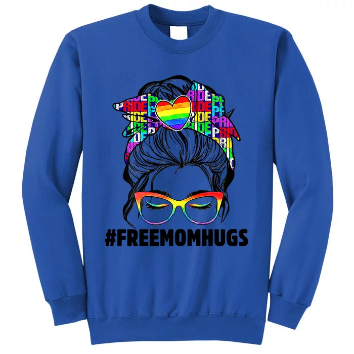 IM Proud Of You Free Mom Hugs Lgbt Pride Awareness Gift Tall Sweatshirt