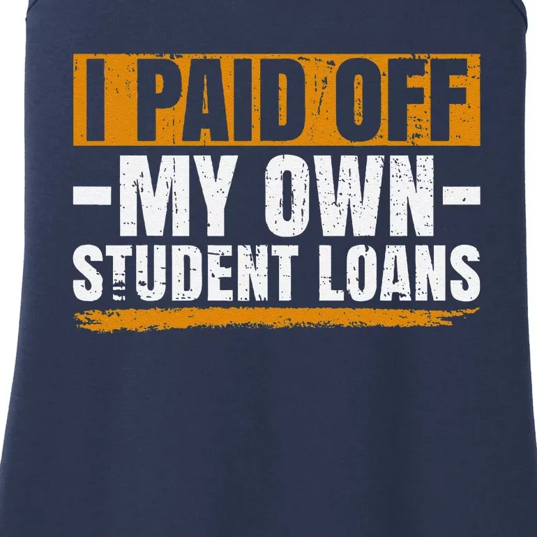 I Paid Off My Student Loans I Paid Off My Own Student Loans Ladies Essential Tank