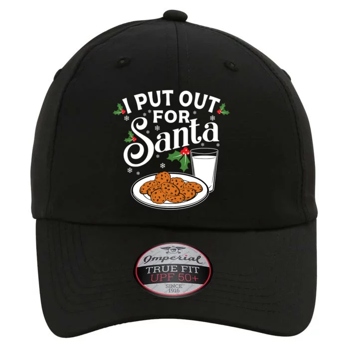 I Put Out For Santa Funny Christmas Cookies And Milk Meaningful Gift The Original Performance Cap