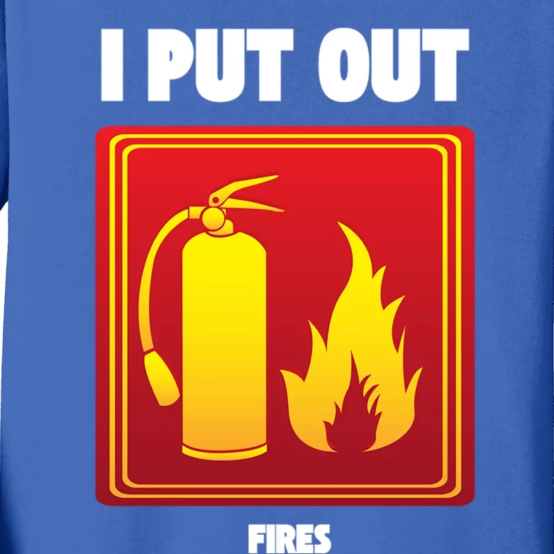 I Put Out Firefighter Fire Extinguisher I Put Out Fires Gift Kids Long Sleeve Shirt