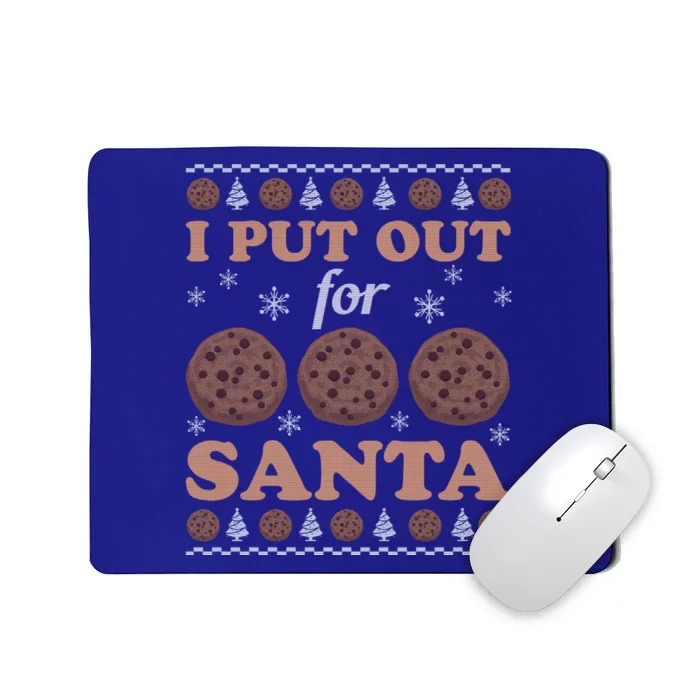 I Put Out For Cookies Santa Ugly Christmas Sweater Funny Meaningful Gift Mousepad