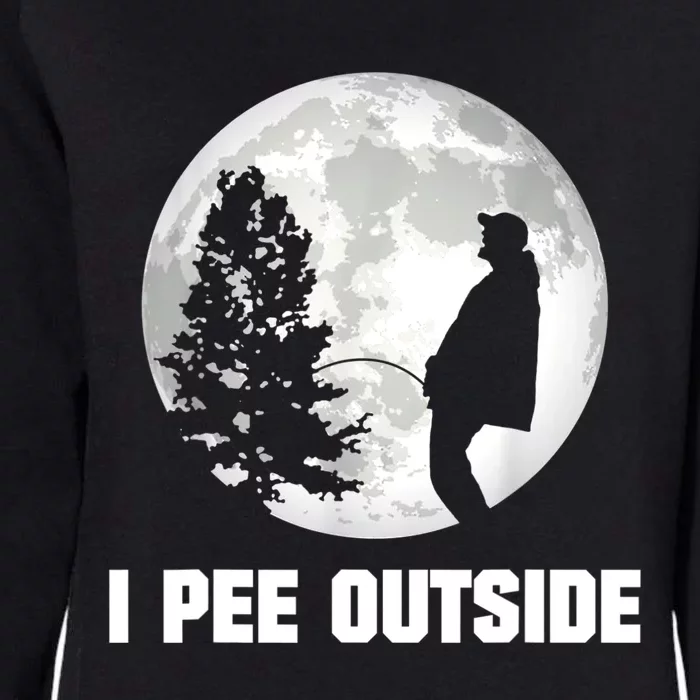 I Pee Outside I Love Peeing Outside Funny Camping Womens California Wash Sweatshirt