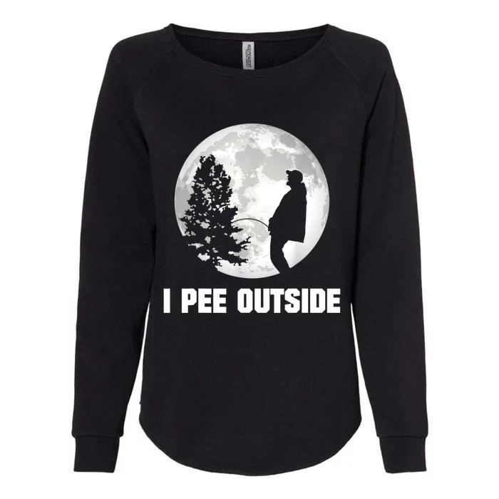 I Pee Outside I Love Peeing Outside Funny Camping Womens California Wash Sweatshirt